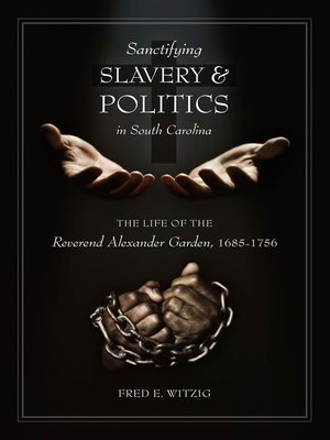 cover image of Sanctifying Slavery and Politics in South Carolina